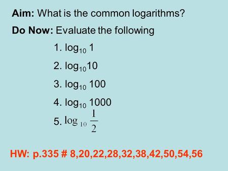 Aim: What is the common logarithms?