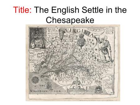 Title: The English Settle in the Chesapeake