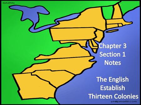 The First English Colonies  Late 1500s English government was envious of wealth Spanish found in the New World  English people faced with few job opportunities.