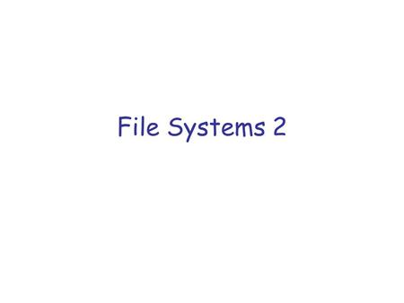 File Systems 2. 2 File 1 File 2 Disk Blocks File-Allocation Table (FAT)