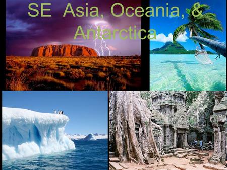 SE Asia, Oceania, & Antarctica