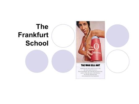 The Frankfurt School.