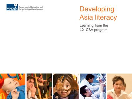 Developing Asia literacy Learning from the L21CSV program.