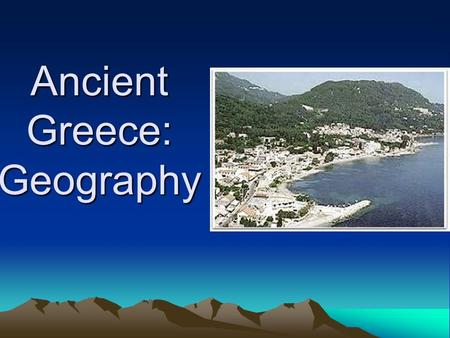 Ancient Greece: Geography