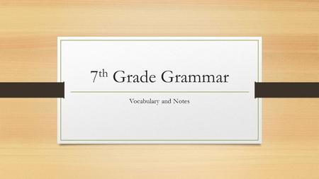 7 th Grade Grammar Vocabulary and Notes. Grammar Lesson 17 Vocab Megalo – Greek prefix meaning large or great Megalomania – mental state of grand delusions.