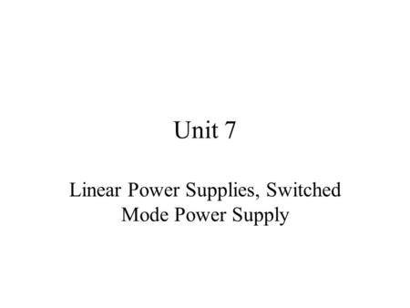 Linear Power Supplies, Switched Mode Power Supply