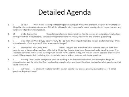 Detailed Agenda 1.5Do NowWhat makes learning and teaching science unique? Write, then share out. I expect many CMs to say things like labs, exploration,