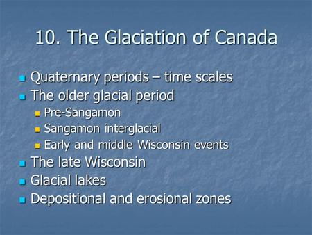 10. The Glaciation of Canada