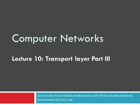 Computer Networks Lecture 10: Transport layer Part III