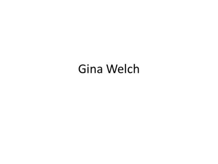 Gina Welch. Nude Naked or unclothed, as a person or the body. Adj.