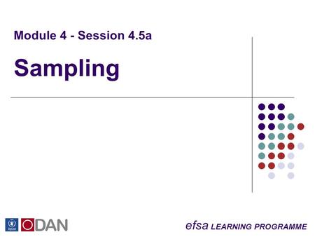 Efsa LEARNING PROGRAMME Module 4 - Session 4.5a Sampling.