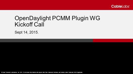 OpenDaylight PCMM Plugin WG Kickoff Call