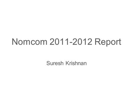 Slide title minimum 48 pt Slide subtitle minimum 30 pt Nomcom 2011-2012 Report Suresh Krishnan.