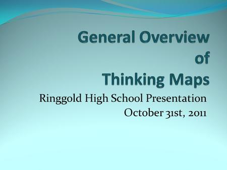 Ringgold High School Presentation October 31st, 2011.