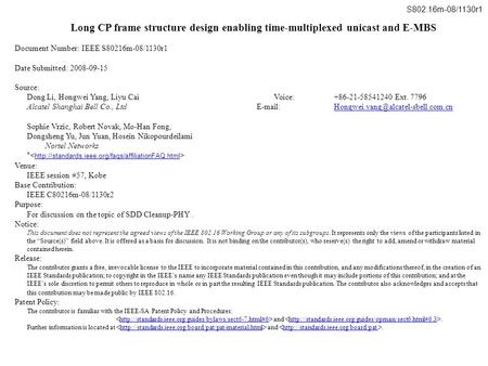 Long CP frame structure design enabling time-multiplexed unicast and E-MBS Document Number: IEEE S80216m-08/1130r1 Date Submitted: 2008-09-15 Source: Dong.