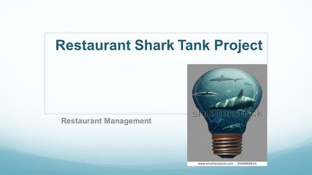 Restaurant Shark Tank Project Restaurant Management.