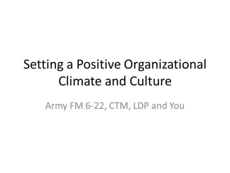 Setting a Positive Organizational Climate and Culture