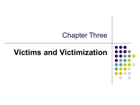 Victims and Victimization