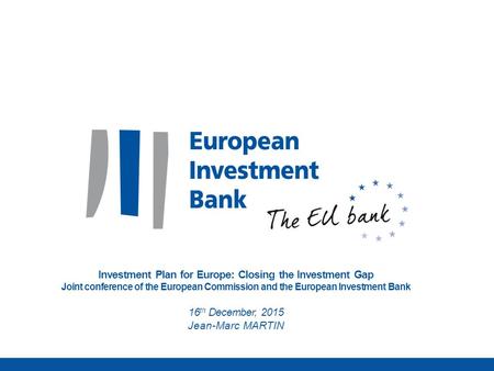 Investment Plan for Europe: Closing the Investment Gap