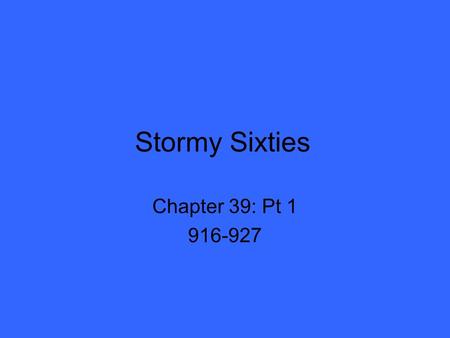 Stormy Sixties Chapter 39: Pt 1 916-927. NEW FRONTIER Kennedys = glamour, vitality “wiz” kids: Bobby, Attny General; McNamara, Sec of Defense Peace Corp.