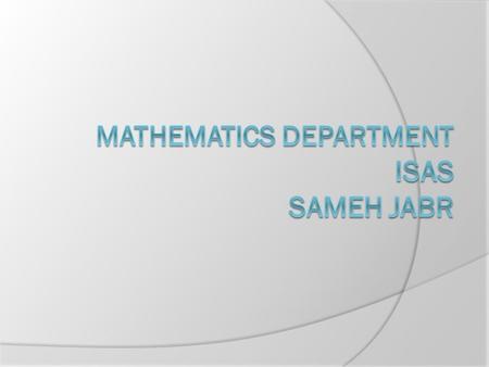 “The laws of Nature are written in the language of Mathematics.” — Galileo.