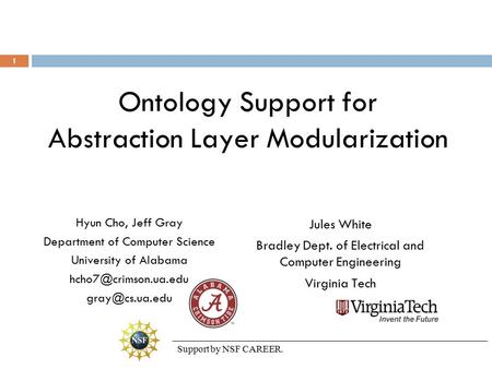 Ontology Support for Abstraction Layer Modularization Hyun Cho, Jeff Gray Department of Computer Science University of Alabama