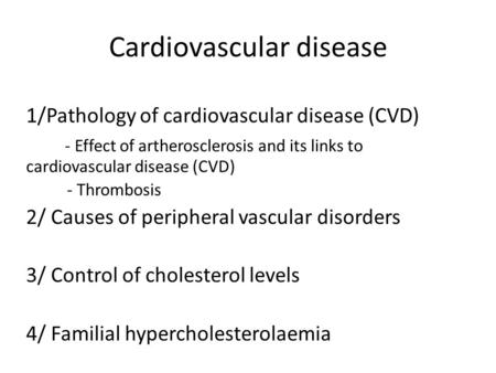 Cardiovascular disease 1/Pathology of cardiovascular disease (CVD) - Effect of artherosclerosis and its links to cardiovascular disease (CVD) - Thrombosis.