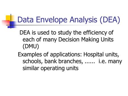 Data Envelope Analysis (DEA)