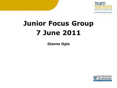 Junior Focus Group 7 June 2011 Dianne Ogle. This afternoon… Feedback from Meeting one– what have you tried. What’s on top? Number Relationships Some activities.