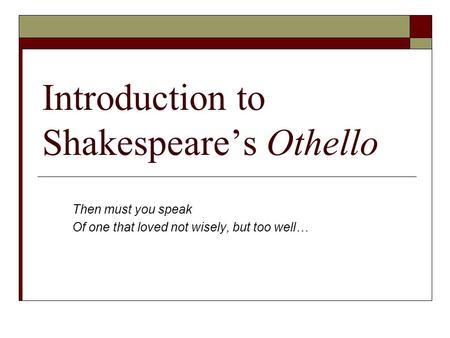 Introduction to Shakespeare’s Othello