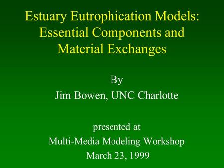 By Jim Bowen, UNC Charlotte presented at Multi-Media Modeling Workshop