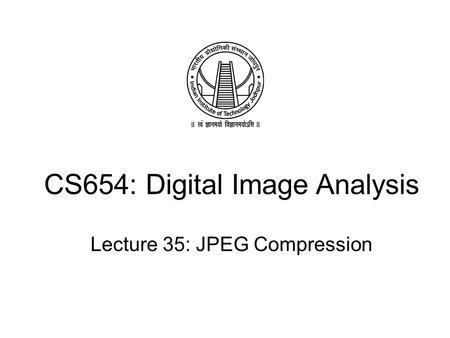 CS654: Digital Image Analysis