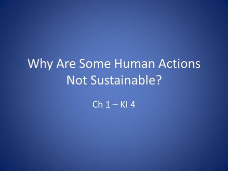 Why Are Some Human Actions Not Sustainable?