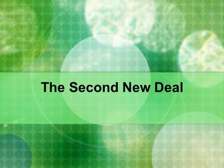 The Second New Deal. More Programs Programs help farmers and farm workers REA, BPA, AAA Works Progress Administration (WPA) Employ professionals Art,