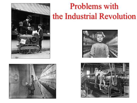 the Industrial Revolution