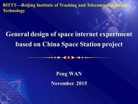 BITTT—Beijing Institute of Tracking and Telecommunications Technology