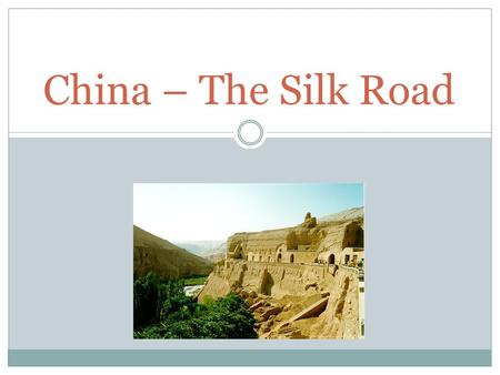 China – The Silk Road. What is the Silk Road? The Silk Road is a trade route that lead from China to Rome. The Silk Road is about 4,000 miles long!