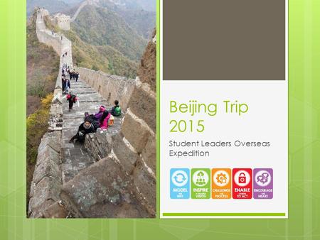 Beijing Trip 2015 Student Leaders Overseas Expedition.