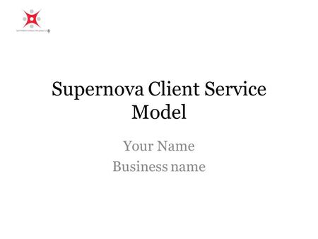 Supernova Client Service Model