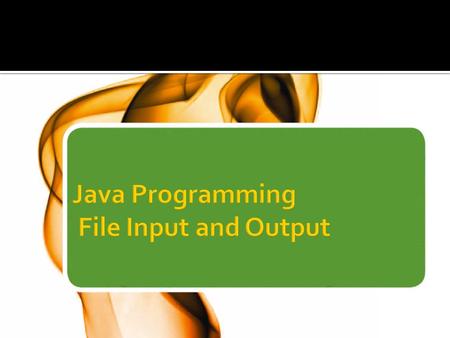  Learn about computer files  Use the Path class  Learn about  Streams  Buffers  file organization  Use Java’s IO classes to write to and read from.