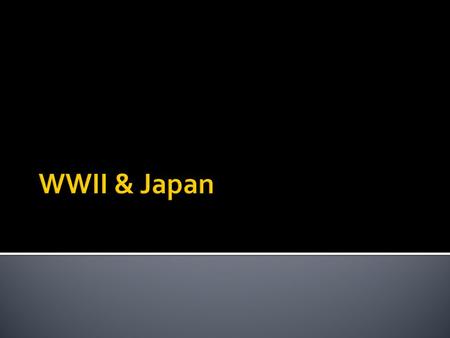  Remind us of the first event in our timeline, what event emboldened the Japanese prior to WWII?