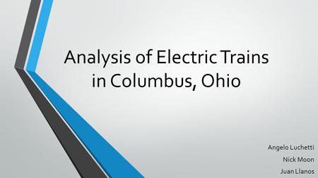 Analysis of Electric Trains in Columbus, Ohio