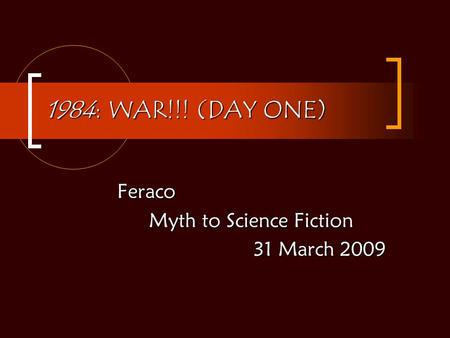 Feraco Myth to Science Fiction 31 March 2009