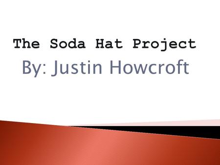 By: Justin Howcroft.  The small plastic tubes from the soda to your mouth will be positioned so that it will only come out if you suck on the tube. The.