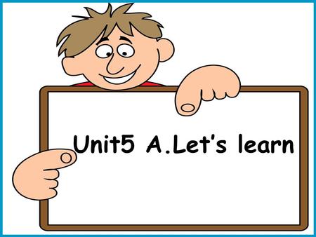 Unit5 A.Let’s learn 共 3 页 共 3 页 [下一页>][下一页>] Bird, bird, what can you do? Fly, fly, I can fly. Rabbit, rabbit, what can you do? Jump, jump, I can jump.