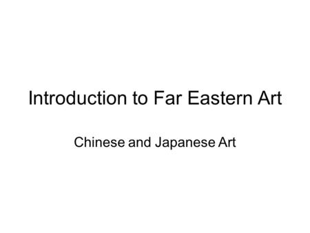 Introduction to Far Eastern Art