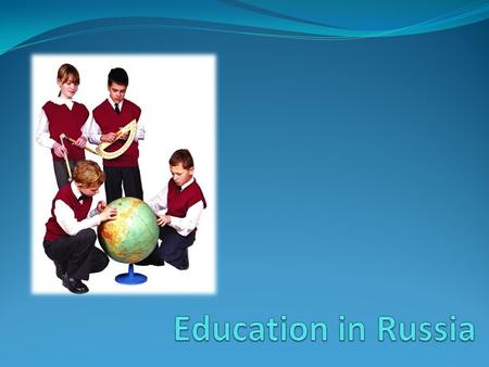 Education in Russia.