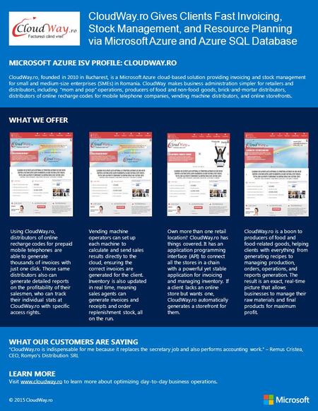 CloudWay.ro Gives Clients Fast Invoicing, Stock Management, and Resource Planning via Microsoft Azure and Azure SQL Database MICROSOFT AZURE ISV PROFILE: