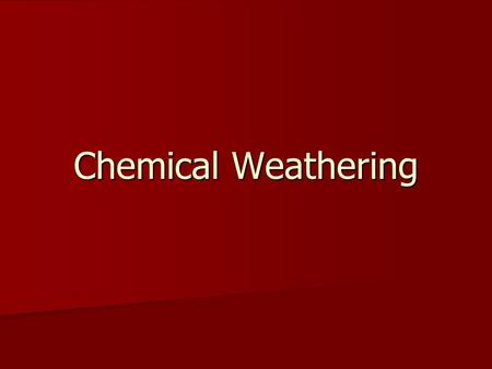 Chemical Weathering. CARBONATION is the process by which dissolved carbon dioxide in rainwater or moisture in surrounding air forms carbonic acid and.