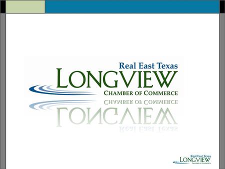 The Longview Chamber Political Engagement “How to Apply Our Voice” Political Strategy Subcommittee Report to the Longview Chamber Board October 25, 2012.